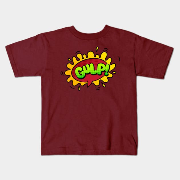 Gulp Comic Book Text Kids T-Shirt by JunkyDotCom